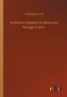 Yorkshire Oddities Incidents and Strange Events - Book