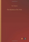 The Mystery of M. Felix - Book