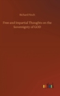 Free and Impartial Thoughts on the Sovereignty of GOD - Book