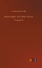 White Nights and Other Stories : Volume 10 - Book