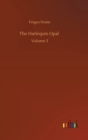 The Harlequin Opal : Volume 3 - Book