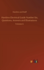 Hawkins Electrical Guide Number Six, Questions, Answers and Illustrations : Volume 6 - Book