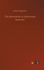 The Mausoleum at Halicarnass Restored - Book