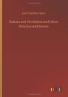 Balaam and His Master and Other Sketches and Stories - Book