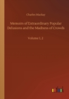 Memoirs of Extraordinary Popular Delusions and the Madness of Crowds : Volume 1, 2 - Book