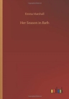 Her Season in Bath - Book