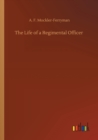 The Life of a Regimental Officer - Book