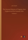 The General Historie of Virginia, New England and the Summer Isles : Volume 1 - Book