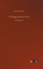 Si Klegg, Book 4 (of 6) : Volume 4 - Book