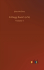 Si Klegg, Book 5 (of 6) : Volume 5 - Book