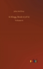 Si Klegg, Book 6 (of 6) : Volume 6 - Book