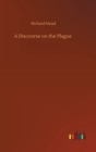 A Discourse on the Plague - Book