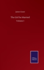The Girl he Married : Volume I - Book
