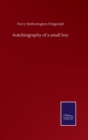 Autobiography of a small boy - Book