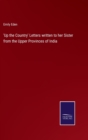 'Up the Country' Letters written to her Sister from the Upper Provinces of India - Book