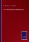 The Canadian Horse and his Diseases - Book