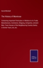 The History of Montrose : Containing important Particulars in Relation to its Trade, Manufactures, Commerce, Shipping, Antiquities, eminent Men, Town Houses of the Neighbouring Country Gentry in forme - Book