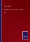 The Chronicle of Pierre de Langtoft : Vol. I - Book