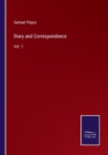 Diary and Correspondence : Vol. 1 - Book