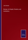 Norway : Its People, Products, and Institutions - Book