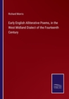 Early English Alliterative Poems, in the West Midland Dialect of the Fourteenth Century - Book