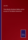 Three Months Residence Nablus, and an account of The Modern Samaritans - Book