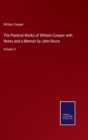 The Poetical Works of William Cowper with Notes and a Memoir by John Bruce : Volume 3 - Book