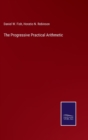 The Progressive Practical Arithmetic - Book