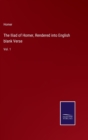The Iliad of Homer, Rendered into English blank Verse : Vol. 1 - Book