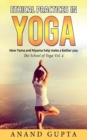 Ethical Practices in Yoga : How Yama and Niyama help make a better you - The School of Yoga 4 - Book