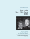 Das grosse Navy CIS - Buch 2020 : Das NCIS TV-Serienbuch: Navy CIS Staffel 1-17 Navy CIS: L.A. Staffel 1-11 Navy CIS: New Orleans Staffel 1-6 - Book