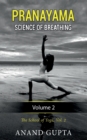 Pranayama : Science of Breathing Volume 2: The School of Yoga 2 - Book