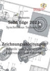 Solid Edge 2021 Zeichnungsableitungen - Book