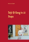 Taiji Qi Gong in 22 Steps - Book
