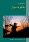 Jagen in Afrika : Handbuch und praktischer Ratgeber - Book