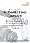 Solidworks 2020 Lagerungen : Ein Lehr- und Lernbuch fur den leichten Einstieg in die Solidworks-Montage von Lagerungen - Book