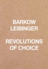 Barkow Leibinger : Revolutions of Choice - Book