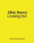 Aline Bouvy : Cruising Bye - Book