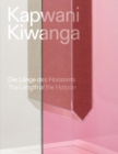 Kapwani Kiwanga : The length of the horizon / Die Lange des Horizonts - Book