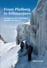 From Platberg to Kilimanjaro : via Mount Stanley, Mount Kenya, and Mont-aux-Sources - Book