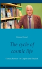 The cycle of cosmic life : Fantasy Roman - in English und Deutsch - Book