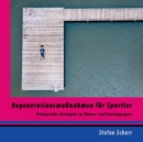 Regenerationsmassnahmen fur Sportler : Erfolgreiche Strategien im Fitness- und Leistungssport - Book