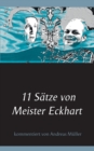 11 Satze von Meister Eckhart : kommentiert von Andreas Muller - Book