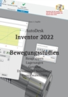 AutoDesk Inventor 2022 Bewegungsstudien - Book