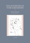 Das kleine Buch vom Samojeden : Ein kleines Portrait einer faszinierenden Rasse. - Book
