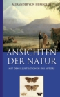 Alexander von Humboldt : Ansichten der Natur (Mit den Illustrationen des Autors) - Book