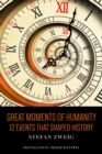 Great Moments of Humanity : 12 Events that shaped history - eBook