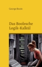 Das Boolesche Logik-Kalkul - Book
