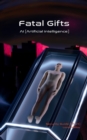 Fatal Gifts - AI (Artificial Intelligence) : Security Guide (short), Language Version: English - eBook