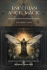 Enochian Angel Magic : A Beginner's Guide - eBook